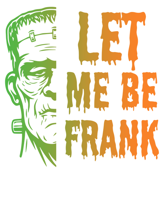Let me be Frank